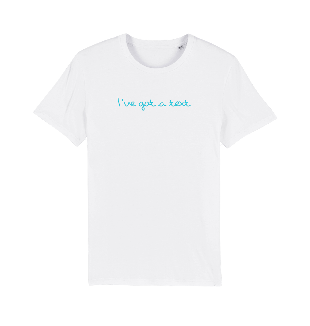 Love Island 'I've got a text' T-shirt