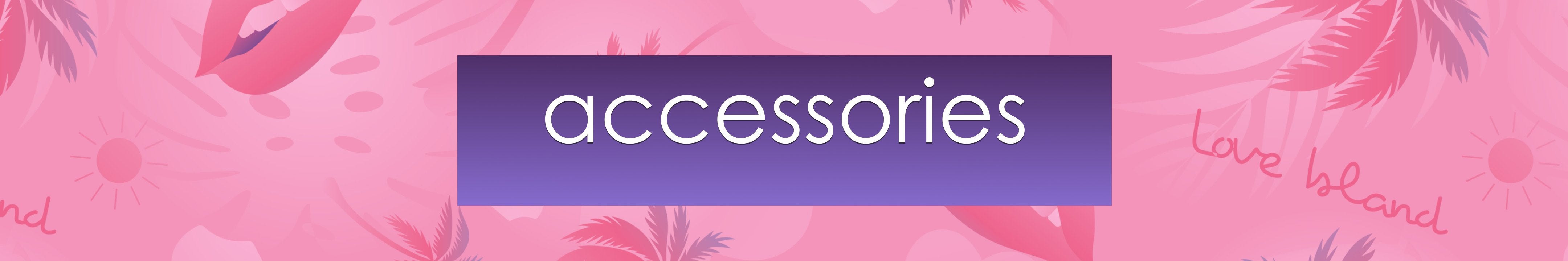 Accessories