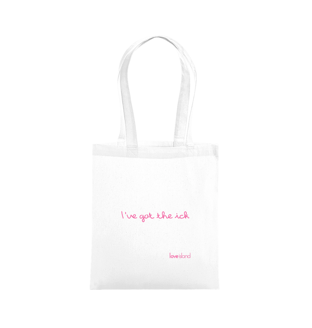 White I've got the ick Tote Bag